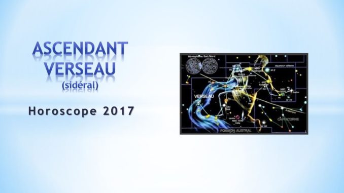 Horoscope 2017 Ascendant verseau sidéral