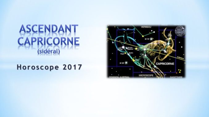 Horoscope 2017 Ascendant capricorne sidéral